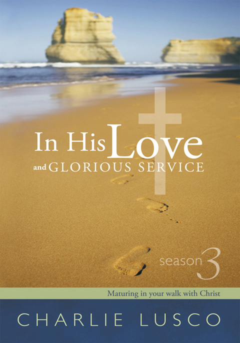 In His Love and Glorious Service -  Charlie Lusco