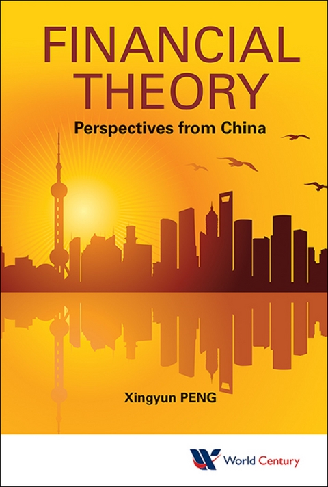 FINANCIAL THEORY: PERSPECTIVES FROM CHINA - Xingyun Peng