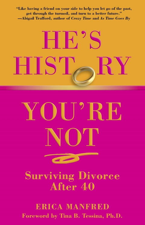 He's History, You're Not -  Erica Manfred