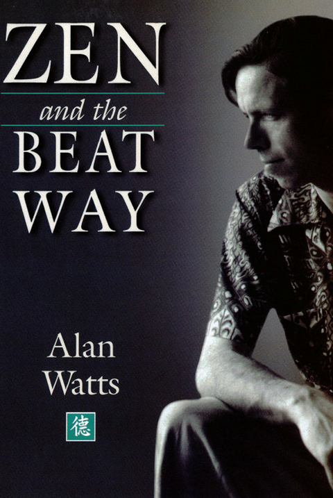 Zen & the Beat Way -  Alan Watts