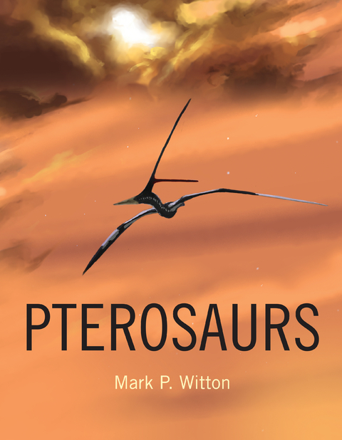 Pterosaurs -  Mark P. Witton