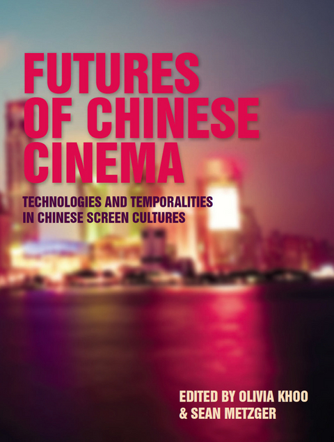 Futures of Chinese Cinema - 