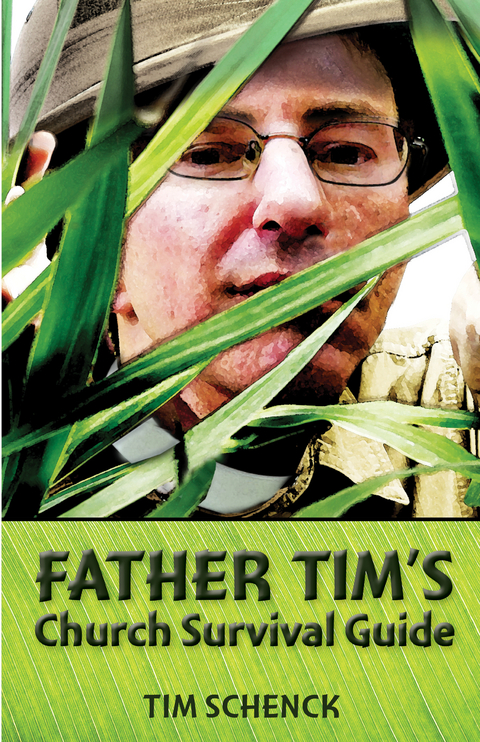 Father Tim's Church Survival Guide - Tim Schenck