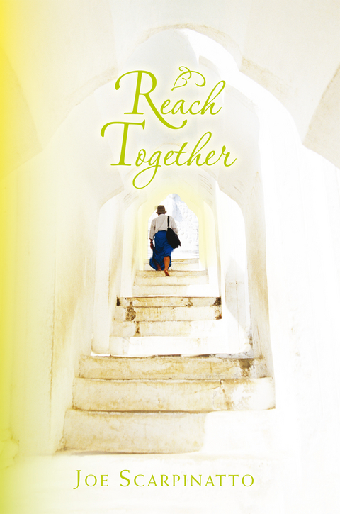 Reach Together -  Joe Scarpinatto