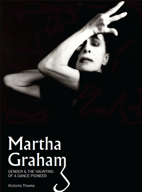 Martha Graham -  Victoria Thoms