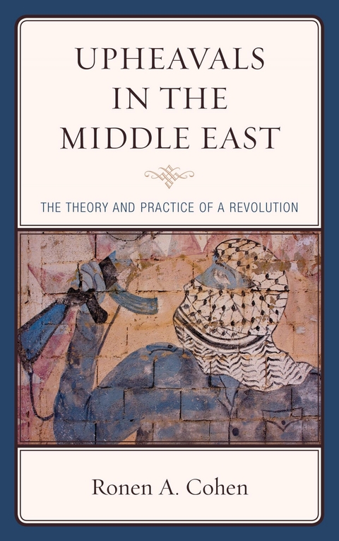 Upheavals in the Middle East -  Ronen A. Cohen