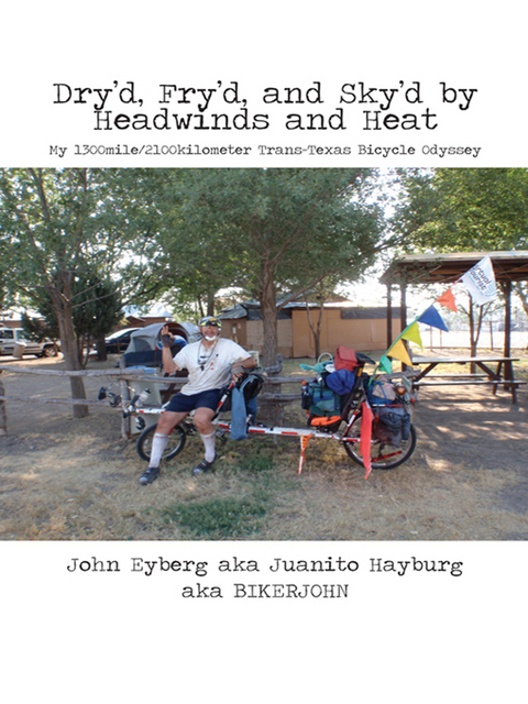 Dry'D, Fry'D, and Sky'D by Headwinds and Heat -  John Eyberg