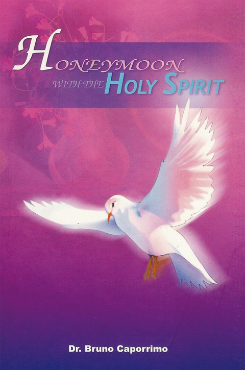 Honeymoon with the Holy Spirit -  Bruno Caporrimo
