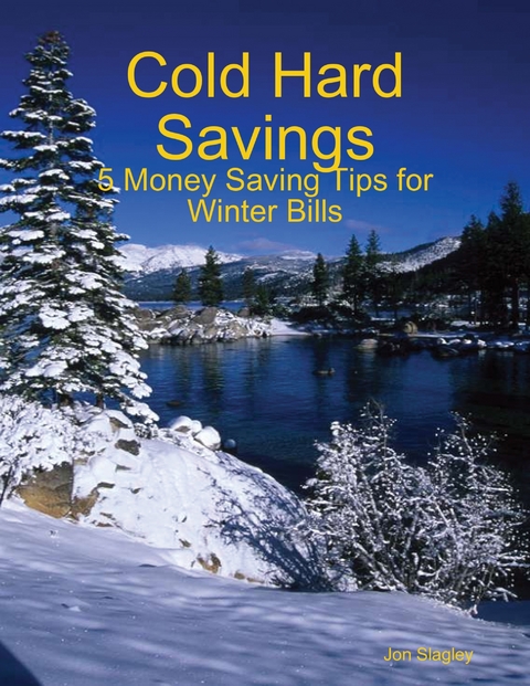 Cold Hard Savings: 5 Money Saving Tips for Winter Bills -  Slagley Jon Slagley