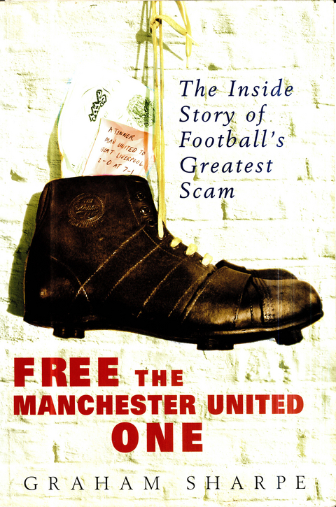 Free the Manchester United One -  Graham Sharpe