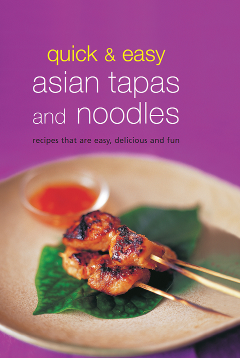 Quick & Easy Asian Tapas and Noodles - 