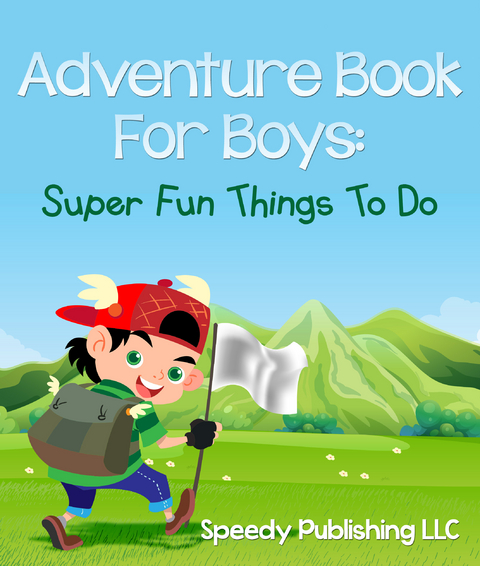 Adventure Book For Boys -  Speedy Publishing