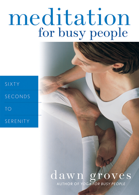 Meditation for Busy People -  Dawn Groves