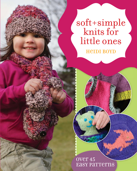 Soft + Simple Knits for Little Ones -  Heidi Boyd