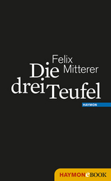 Die drei Teufel - Felix Mitterer