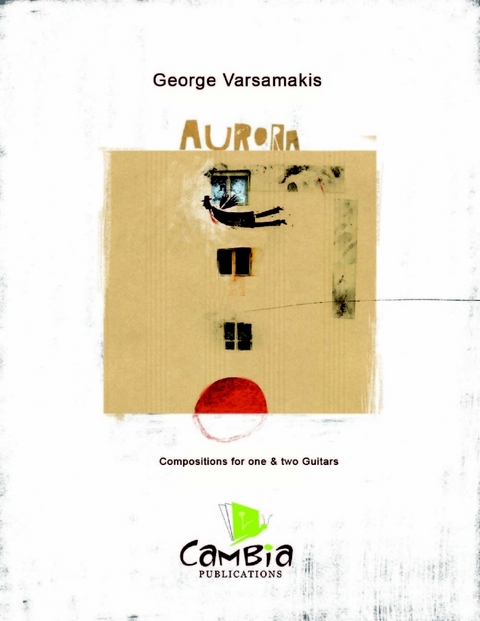 Aurora, Compositions for One and Two Guitars -  Varsamakis George Varsamakis