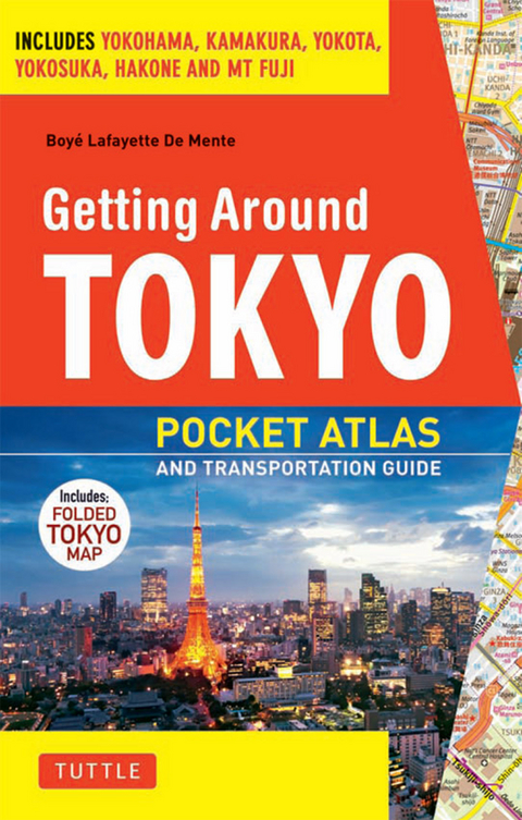 Getting Around Tokyo Pocket Atlas and Transportation Guide -  Boye Lafayette De Mente