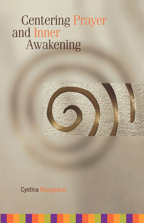 Centering Prayer and Inner Awakening -  Cynthia Bourgeault