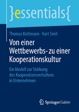Von einer Wettbewerbs- zu einer Kooperationskultur - Thomas Kottmann, Kurt Smit
