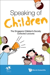 SPEAKING OF CHILDREN -  Singapore Children's Society