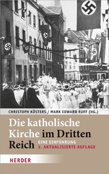 Die katholische Kirche im Dritten Reich - 