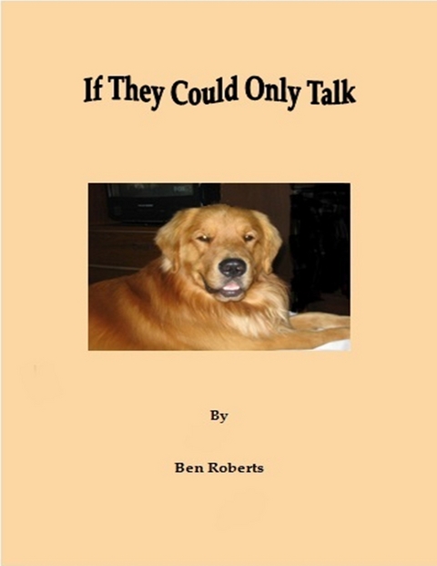 If They Could Only Talk -  Roberts Ben Roberts