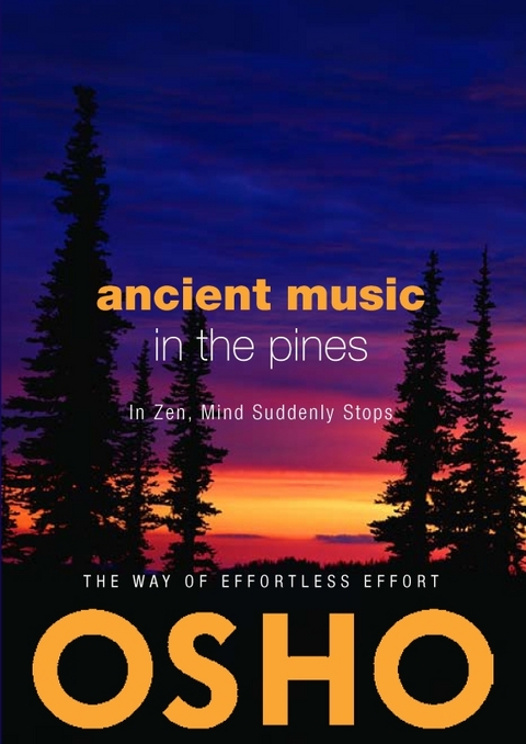 Ancient Music in the Pines -  Osho