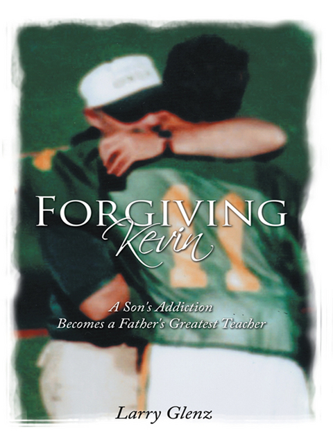 Forgiving Kevin -  Larry Glenz