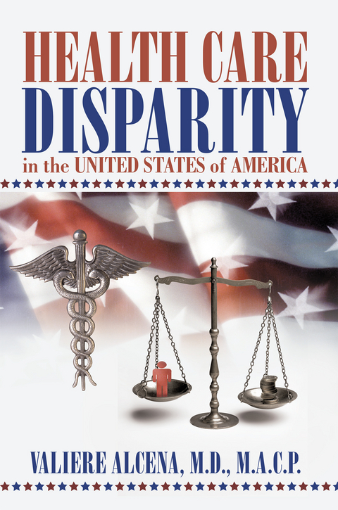 Health Care Disparity in the United States of America - VALIERE ALCENA M.D. M.A.C.P.