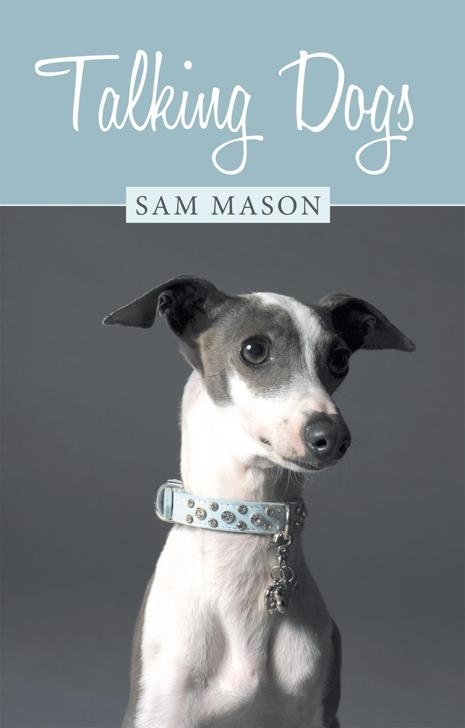 Talking Dogs - Sam Mason