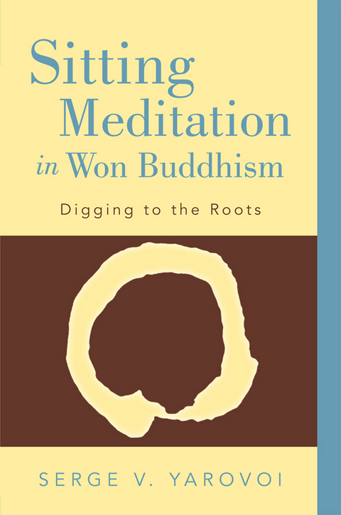 Sitting Meditation in Won Buddhism -  Serge V. Yarovoi