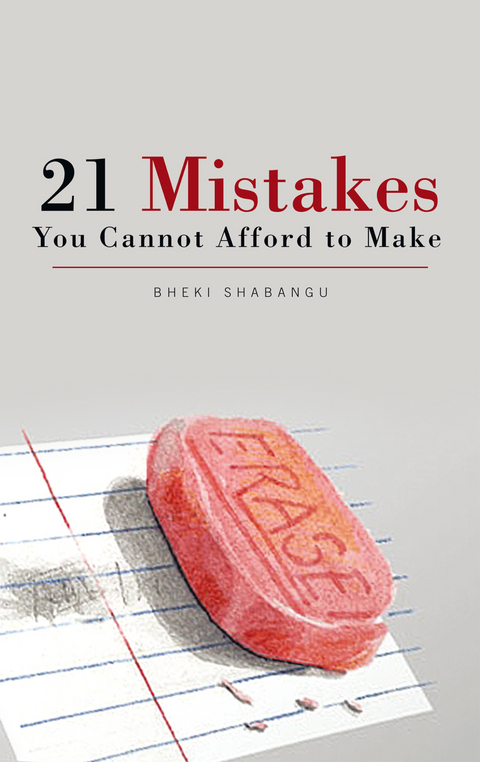 21 Mistakes You Cannot Afford to Make -  Bheki Shabangu