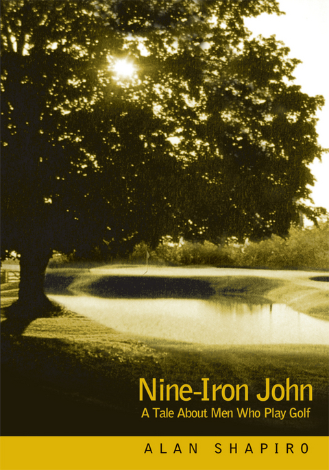 Nine-Iron John -  Alan Shapiro