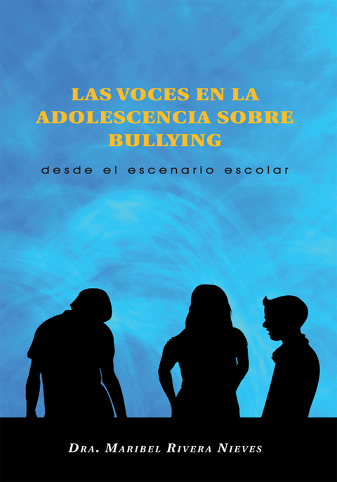 Las Voces En La Adolescencia Sobre Bullying - Dra. Maribel Rivera Nieves