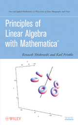 Principles of Linear Algebra with Mathematica - Kenneth M. Shiskowski, Karl Frinkle