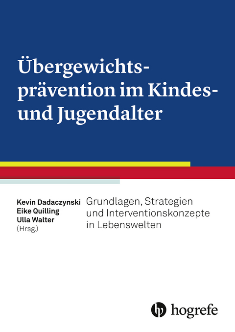 Übergewichtsprävention im Kindes– und Jugendalter - 