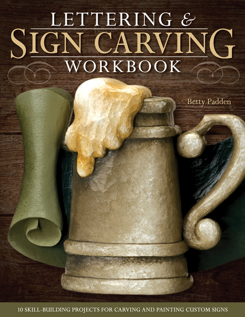 Lettering & Sign Carving Workbook -  Betty Padden