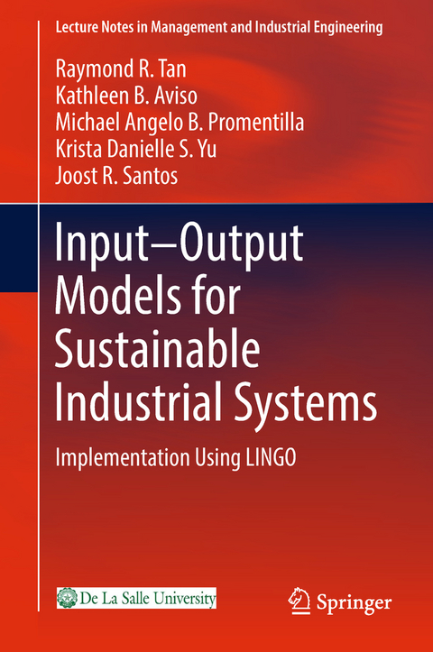 Input-Output Models for Sustainable Industrial Systems - Raymond R. Tan, Kathleen B. Aviso, Michael Angelo B. Promentilla, Krista Danielle S. Yu, Joost R. Santos