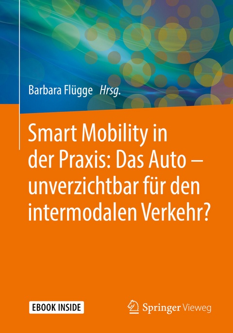 Smart Mobility in der Praxis: Das Auto – unverzichtbar für den intermodalen Verkehr? - 