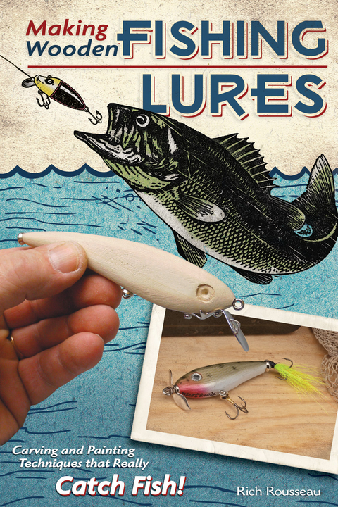 Making Wooden Fishing Lures -  Rich Rousseau