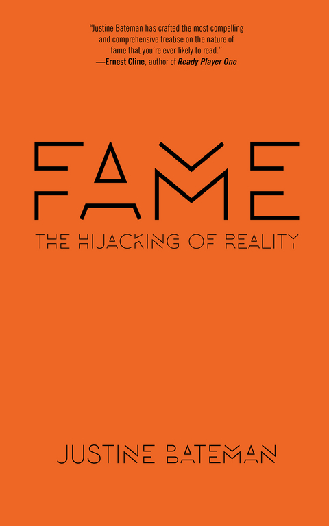 Fame: The Hijacking of Reality - Justine Bateman