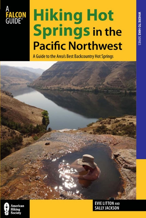 Hiking Hot Springs in the Pacific Northwest -  Sally Jackson,  Evie Litton