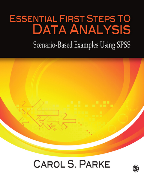 Essential First Steps to Data Analysis - Carol S. Parke