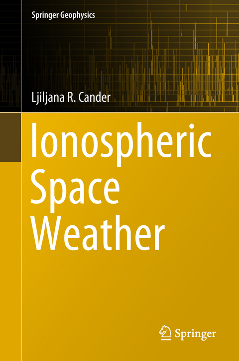 Ionospheric Space Weather - Ljiljana R. Cander