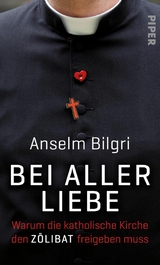 Bei aller Liebe -  Anselm Bilgri