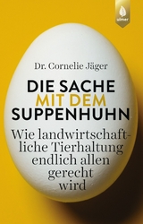 Die Sache mit dem Suppenhuhn - Cornelie Jäger