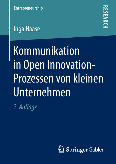 Kommunikation in Open Innovation-Prozessen von kleinen Unternehmen - Inga Haase