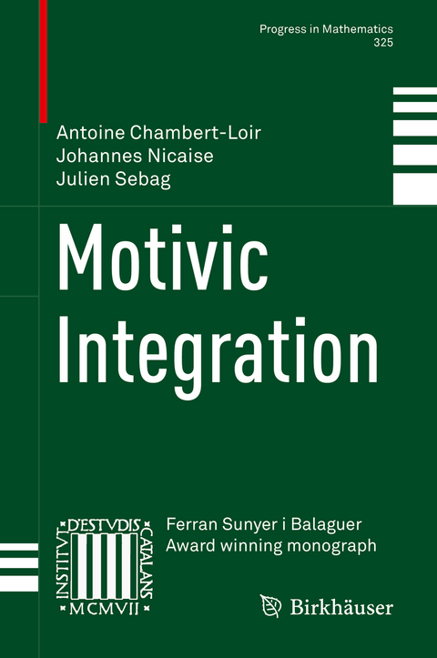 Motivic Integration -  Antoine Chambert-Loir,  Johannes Nicaise,  Julien Sebag