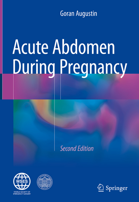 Acute Abdomen During Pregnancy - Goran Augustin