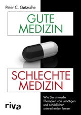 Gute Medizin, schlechte Medizin - Peter C. Gøtzsche